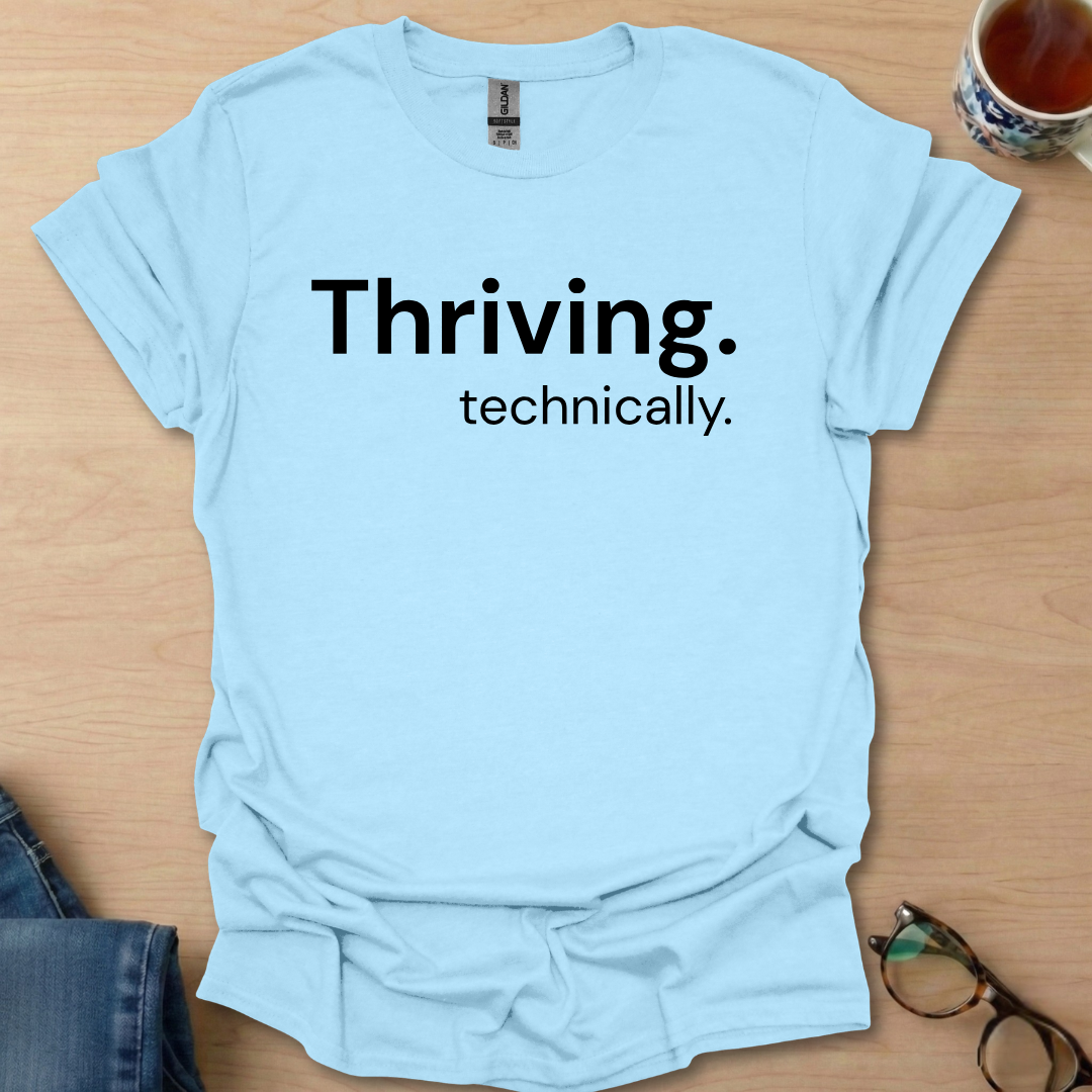 Thriving technically.