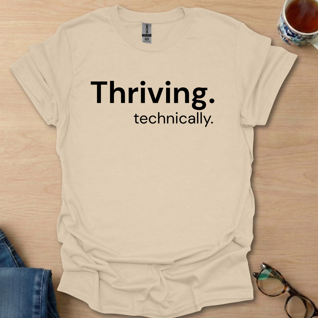 Thriving technically.