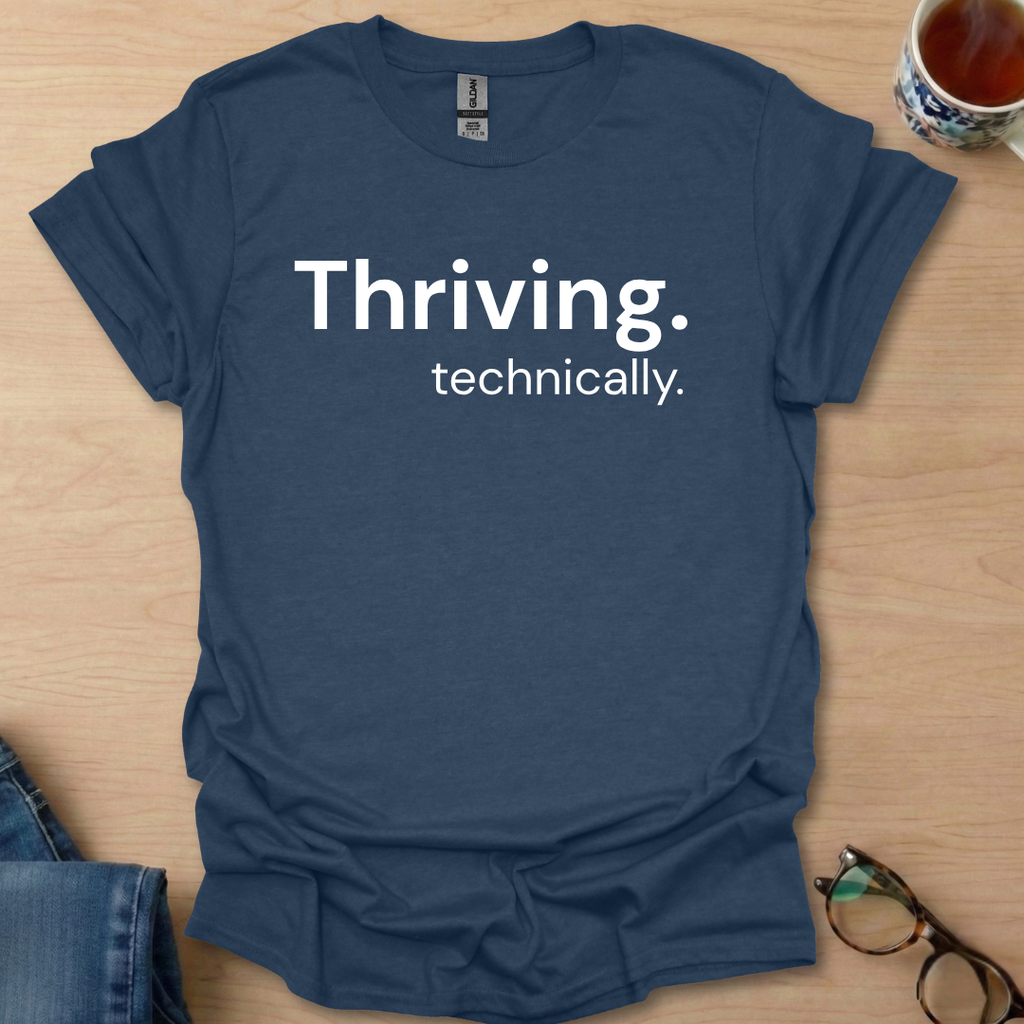 Thriving technically.