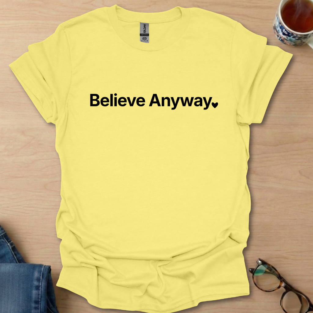 Believe Anyway