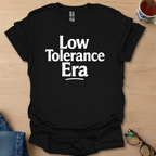 Low Tolerance Era
