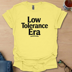 Low Tolerance Era