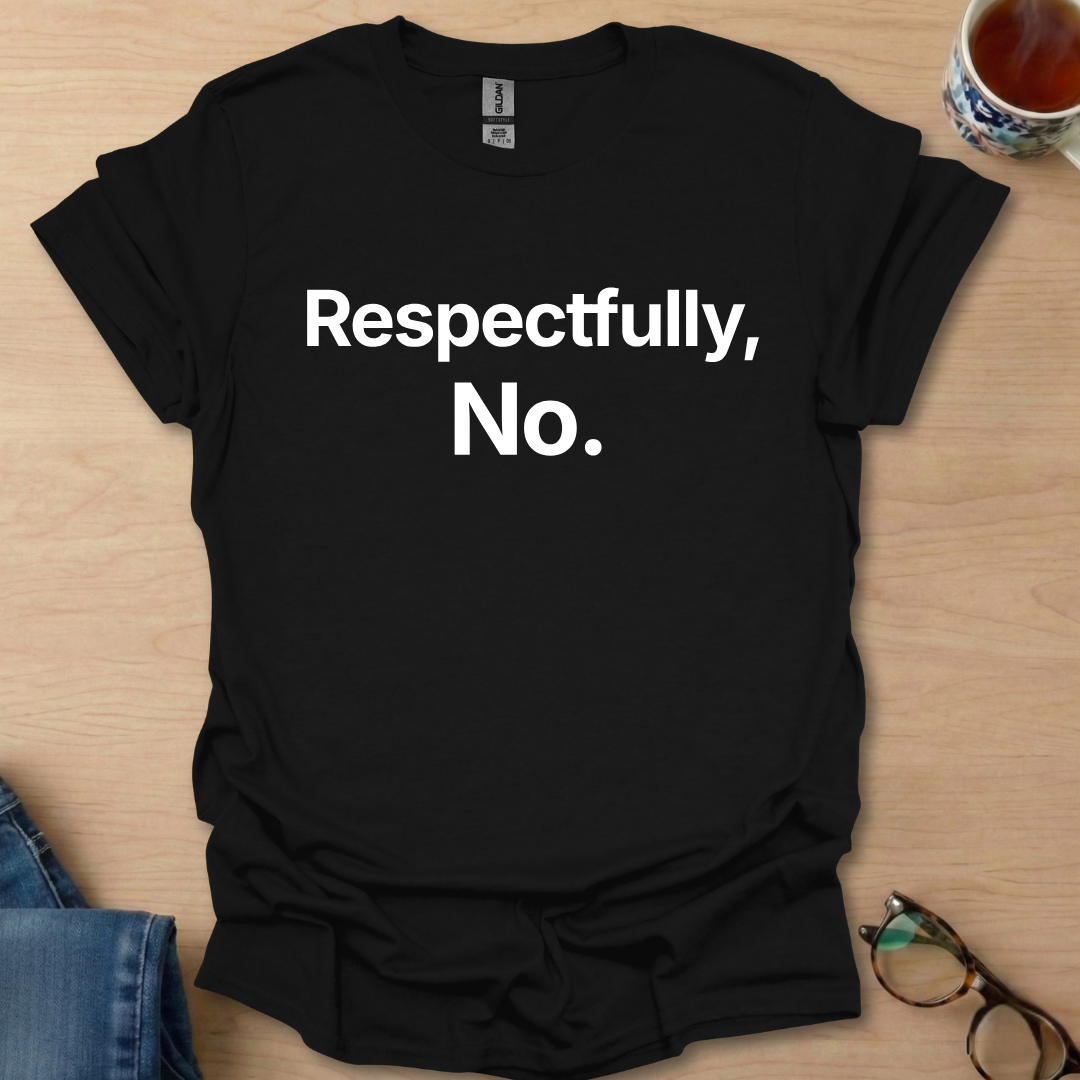 Respectfully, No.