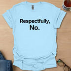 Respectfully, No.