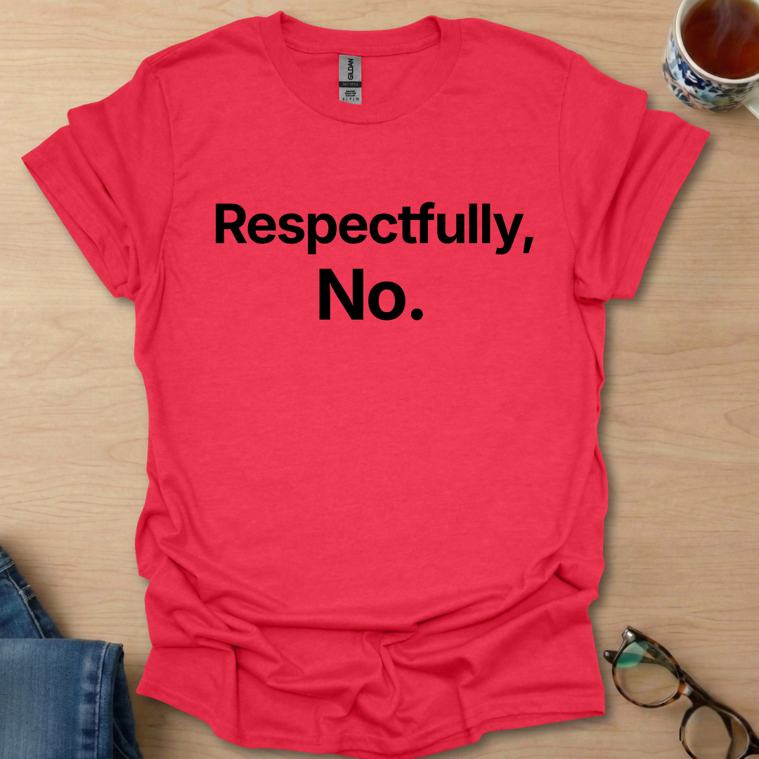 Respectfully, No.