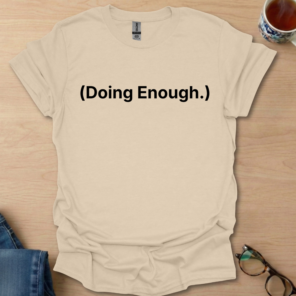 Doing Enough.