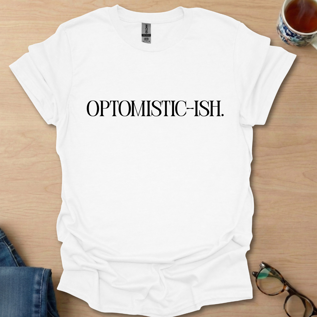 Optomistic - ish