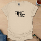 Fine. mostly.