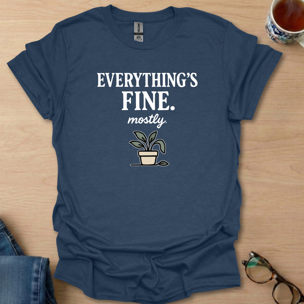 Everything's Fine mostly plant