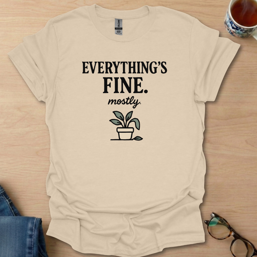 Everything's Fine mostly plant