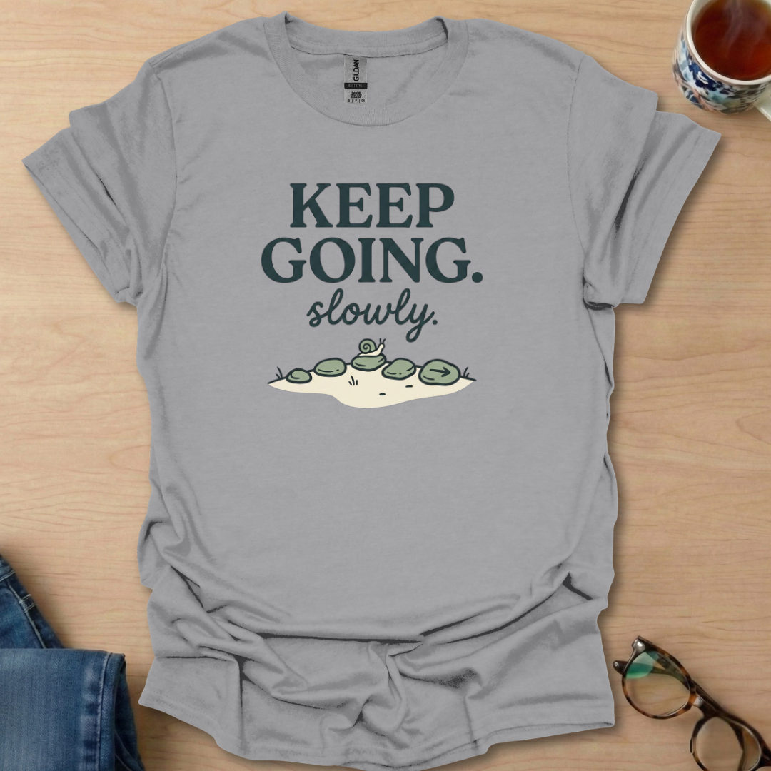 Keep Going. slowly stones