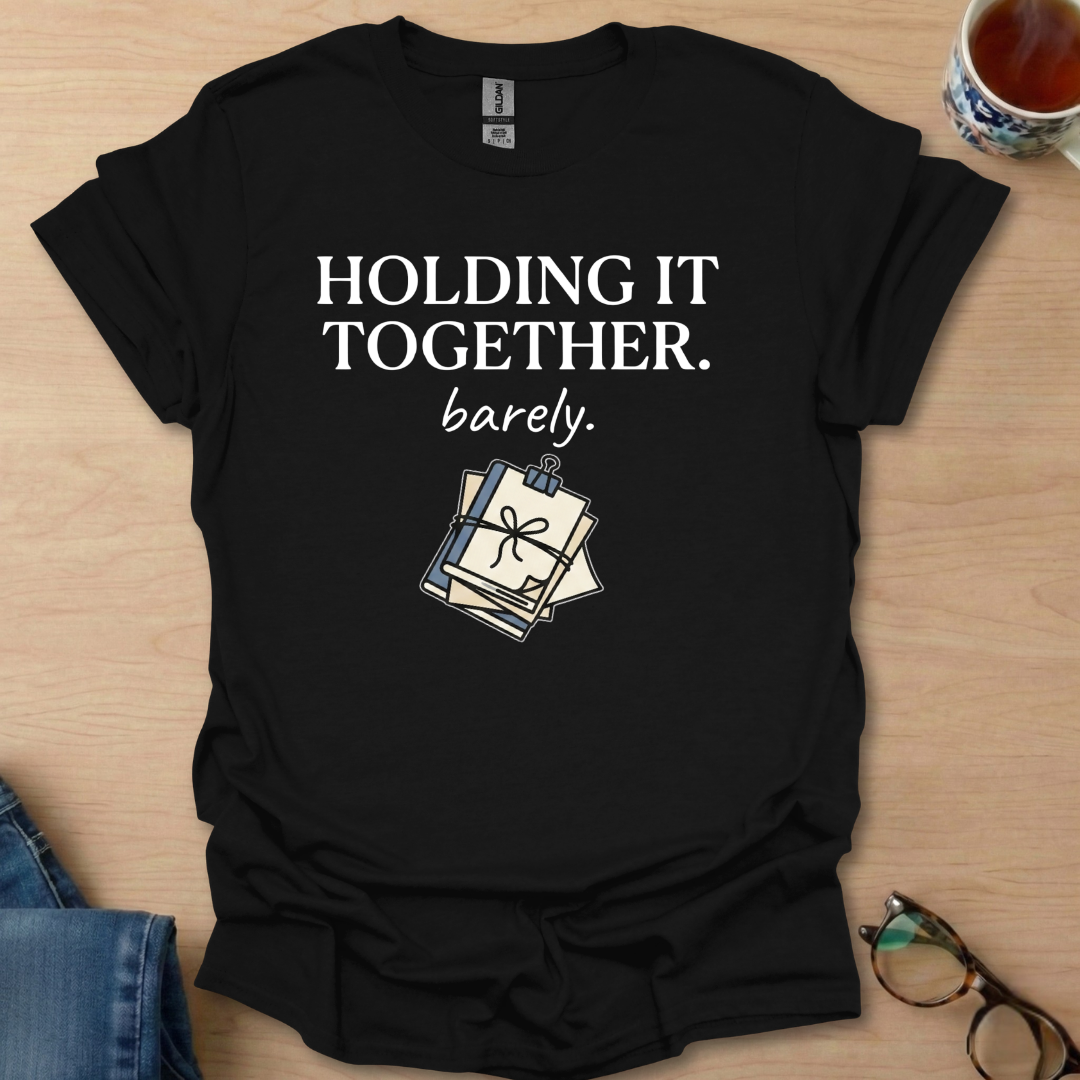 Holding It Together barely.