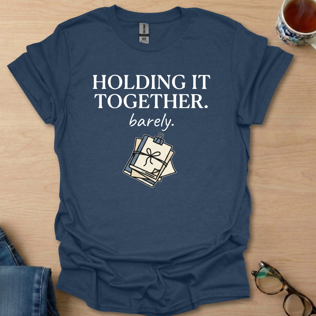 Holding It Together barely.