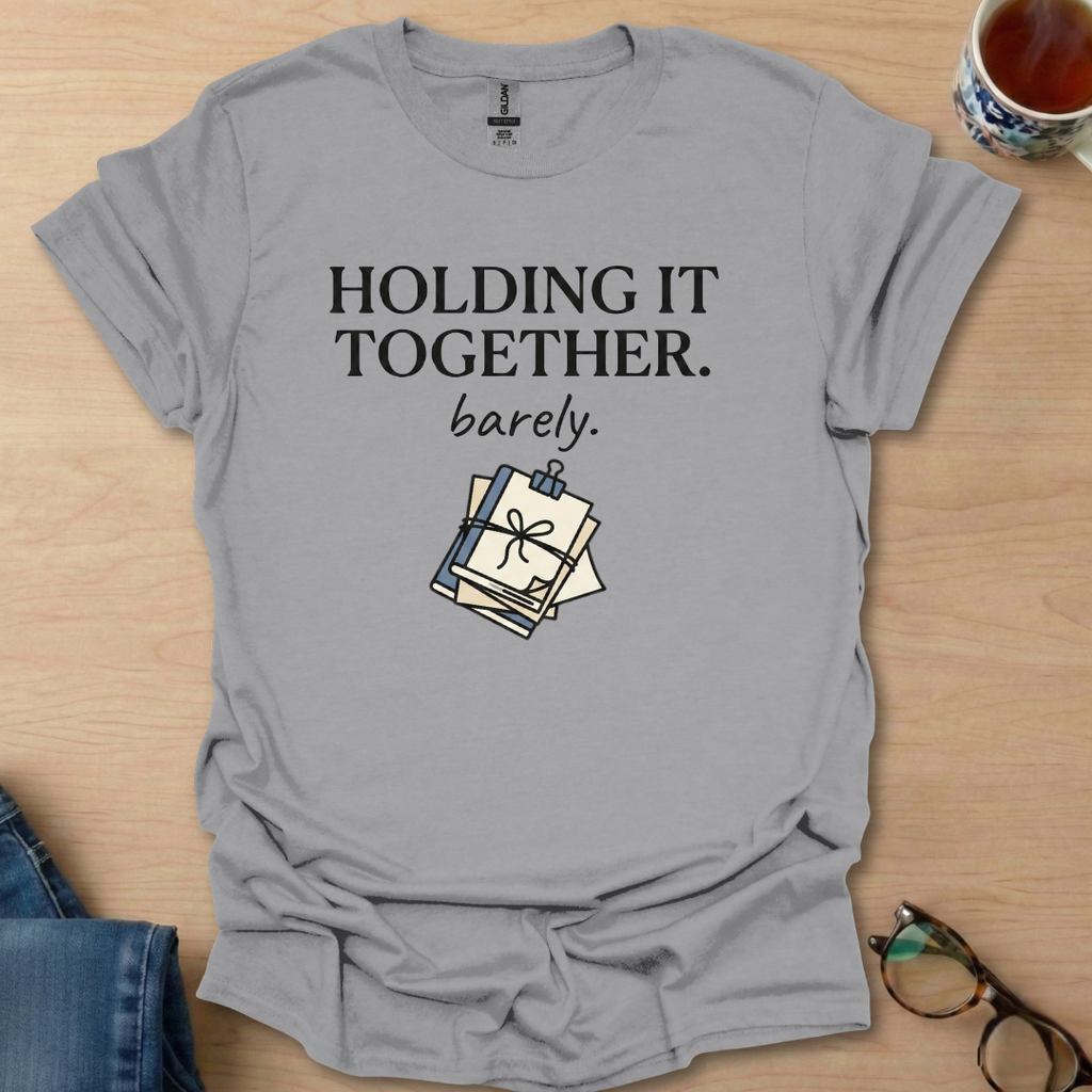 Holding It Together barely.