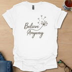 Believe Anyway dandelion