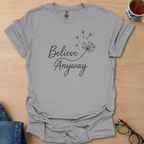 Believe Anyway dandelion