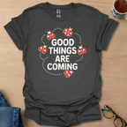 Good Things Are Coming Lady Bugs