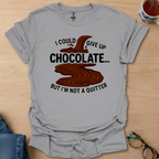 I Could Give Up Chocolate river