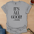 It's All Good! ...mostly prob