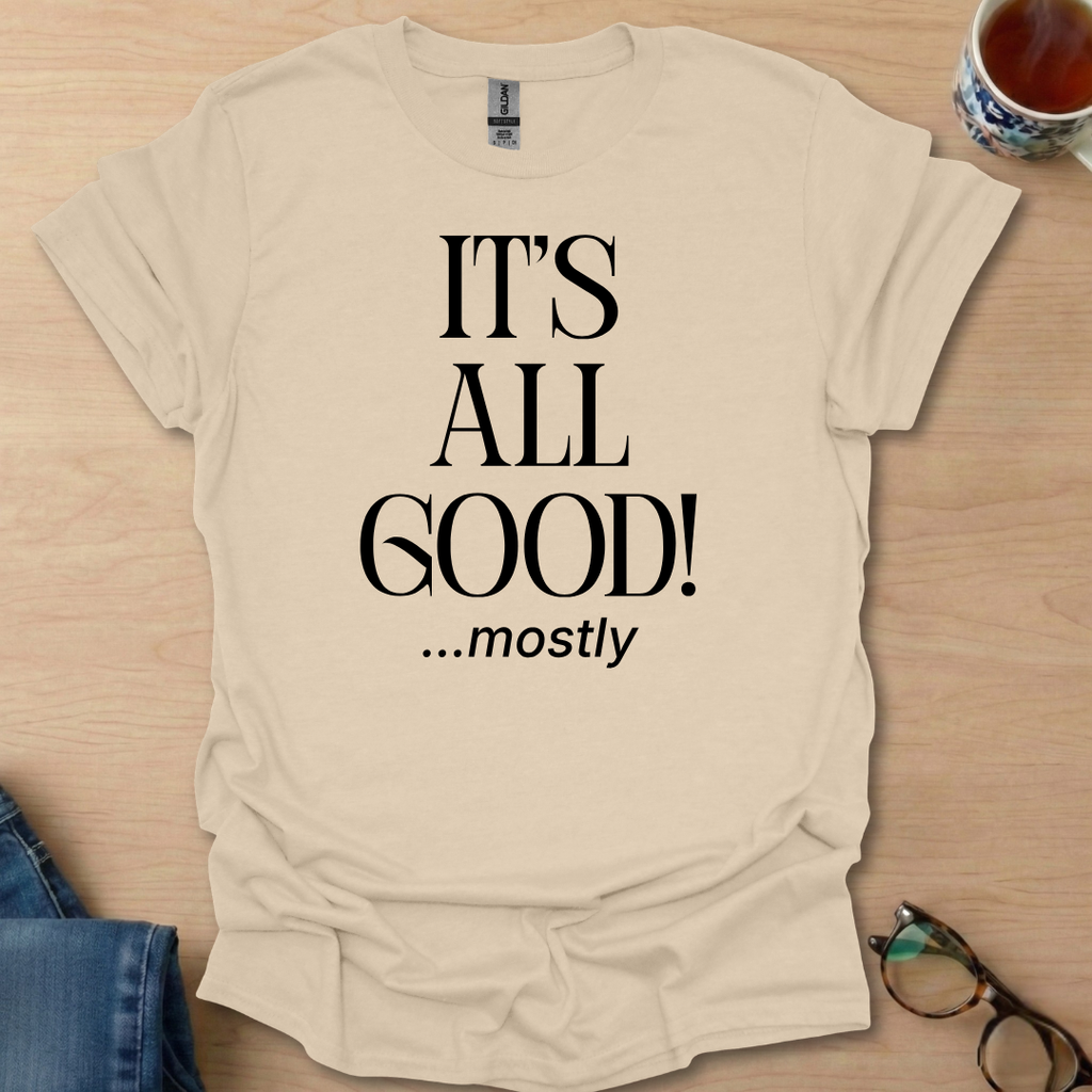 It's All Good! ...mostly prob