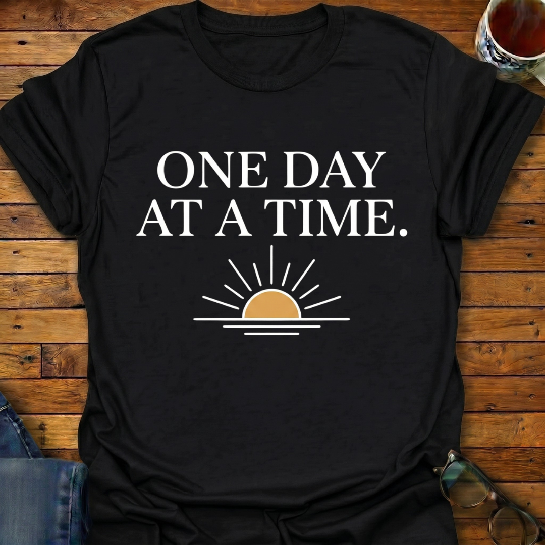 One Day At A Time Sun T-Shirt