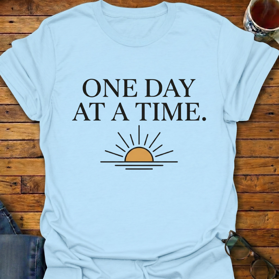 One Day At A Time Sun T-Shirt