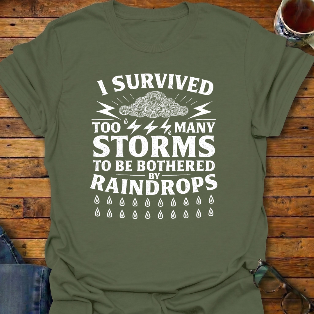 I Survived Too Many Storms T-Shirt