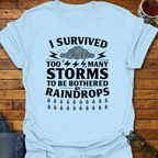 I Survived Too Many Storms T-Shirt