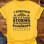 I Survived Too Many Storms T-Shirt