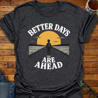 Better Days Ahead Sunrise T-Shirt