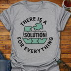 Solution For Everything T-Shirt