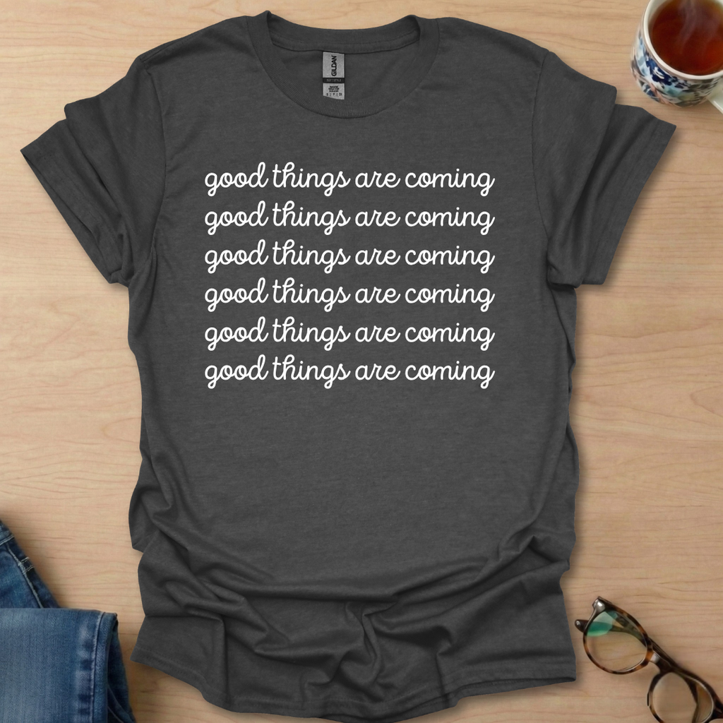 Good Things Are Coming Simple