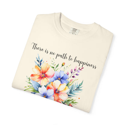 Happiness is the path