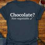 Chocolate? Non-negotiable T-Shirt