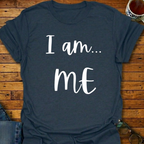 I Am ME T-Shirt