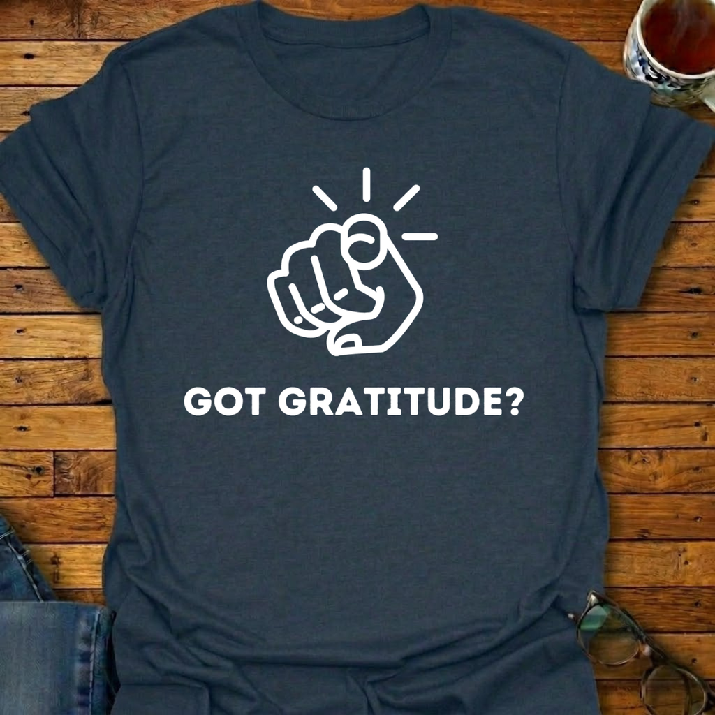 Got Gratitude Finger Pointing T-Shirt