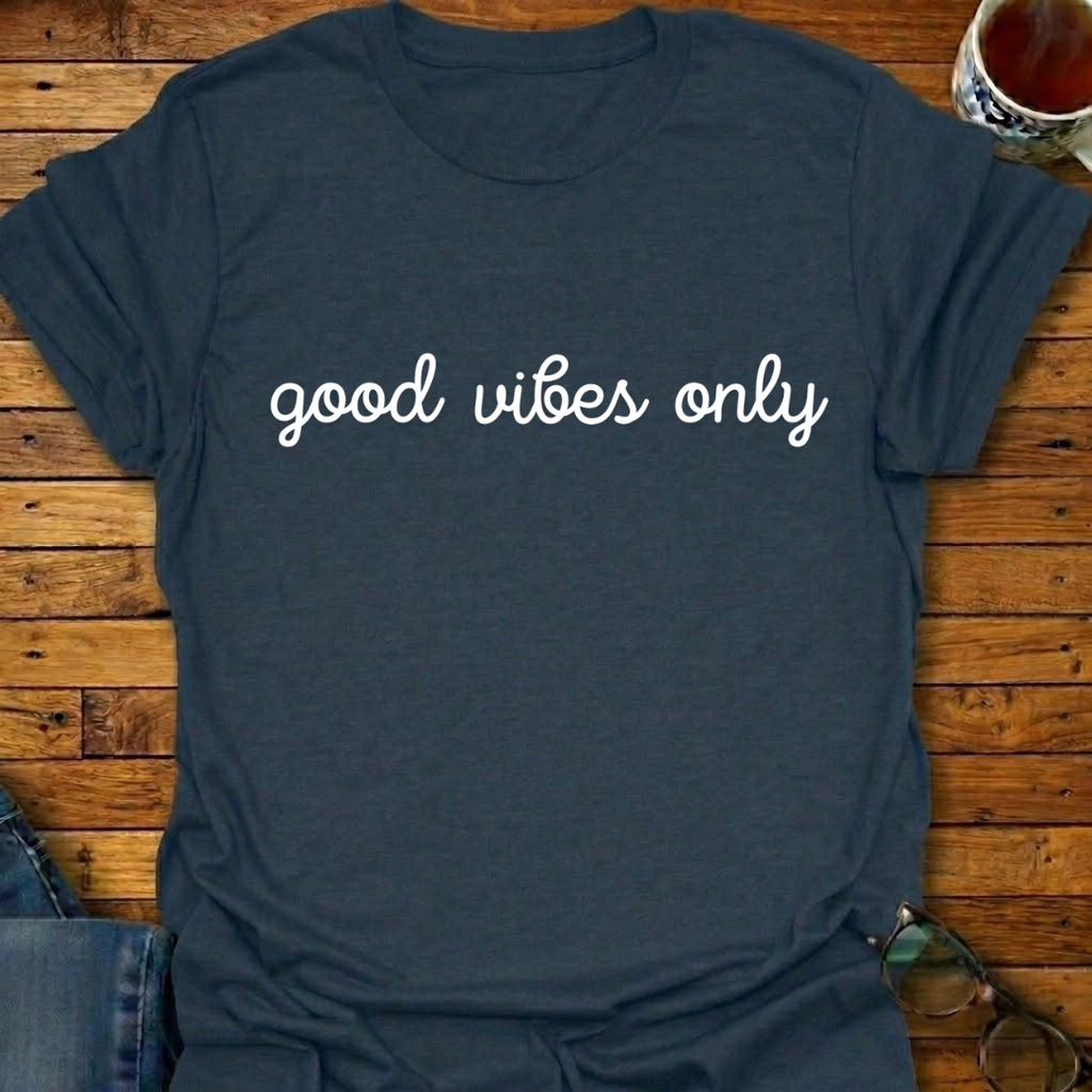 Good Vibes Only T-Shirt