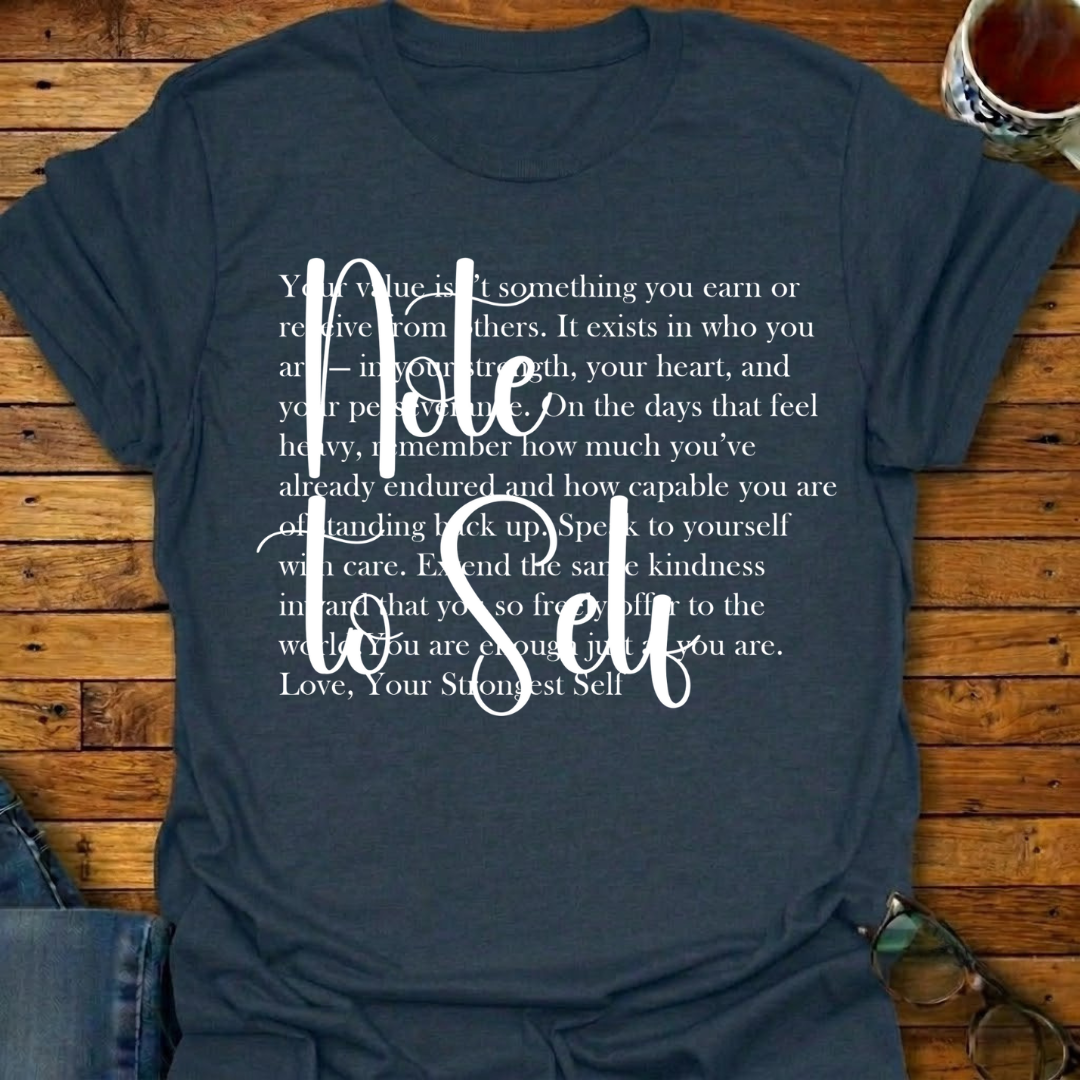 Note to Self T-Shirt