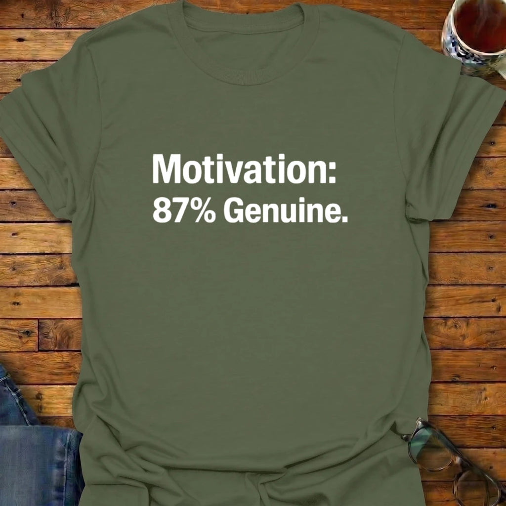 Motivation: 87% Genuine T-Shirt