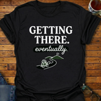 Getting There Eventually Turtle T-Shirt