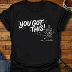You Got This! prob Lantern T-Shirt