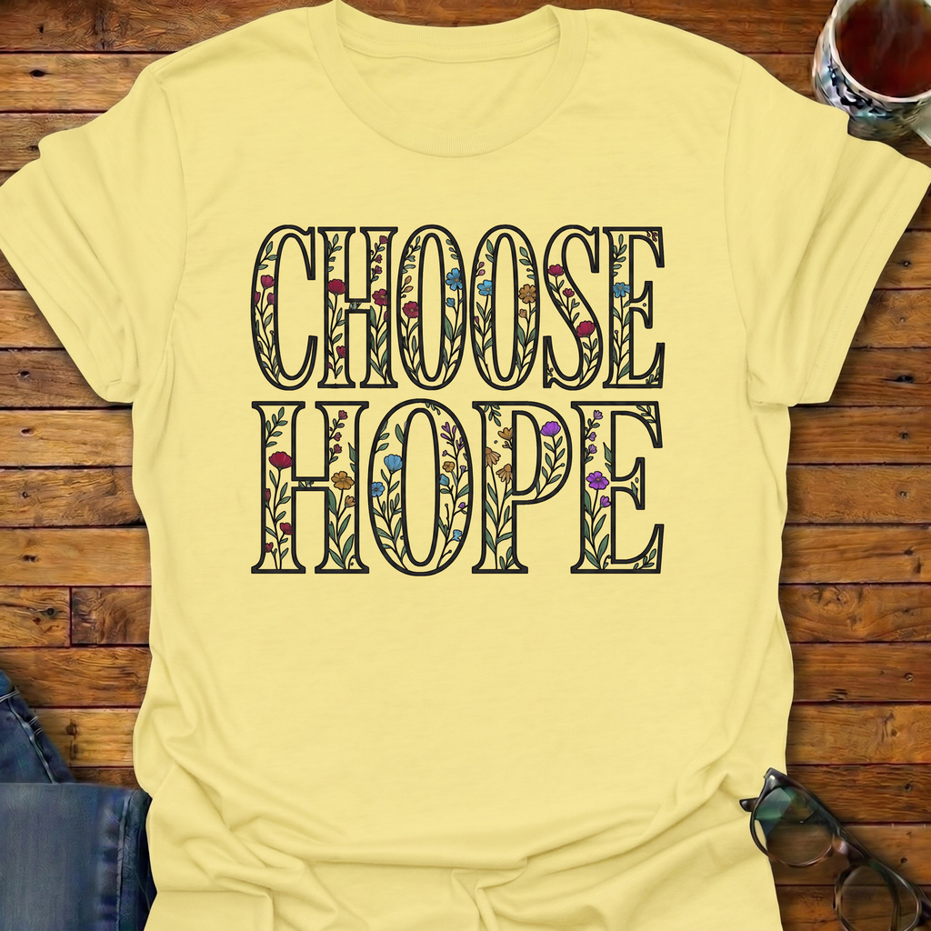 Choose Hope Flowers T-Shirt
