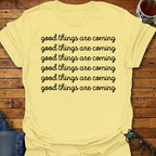 Good Things Are Coming Simple T-Shirt