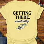Getting There Eventually Turtle T-Shirt