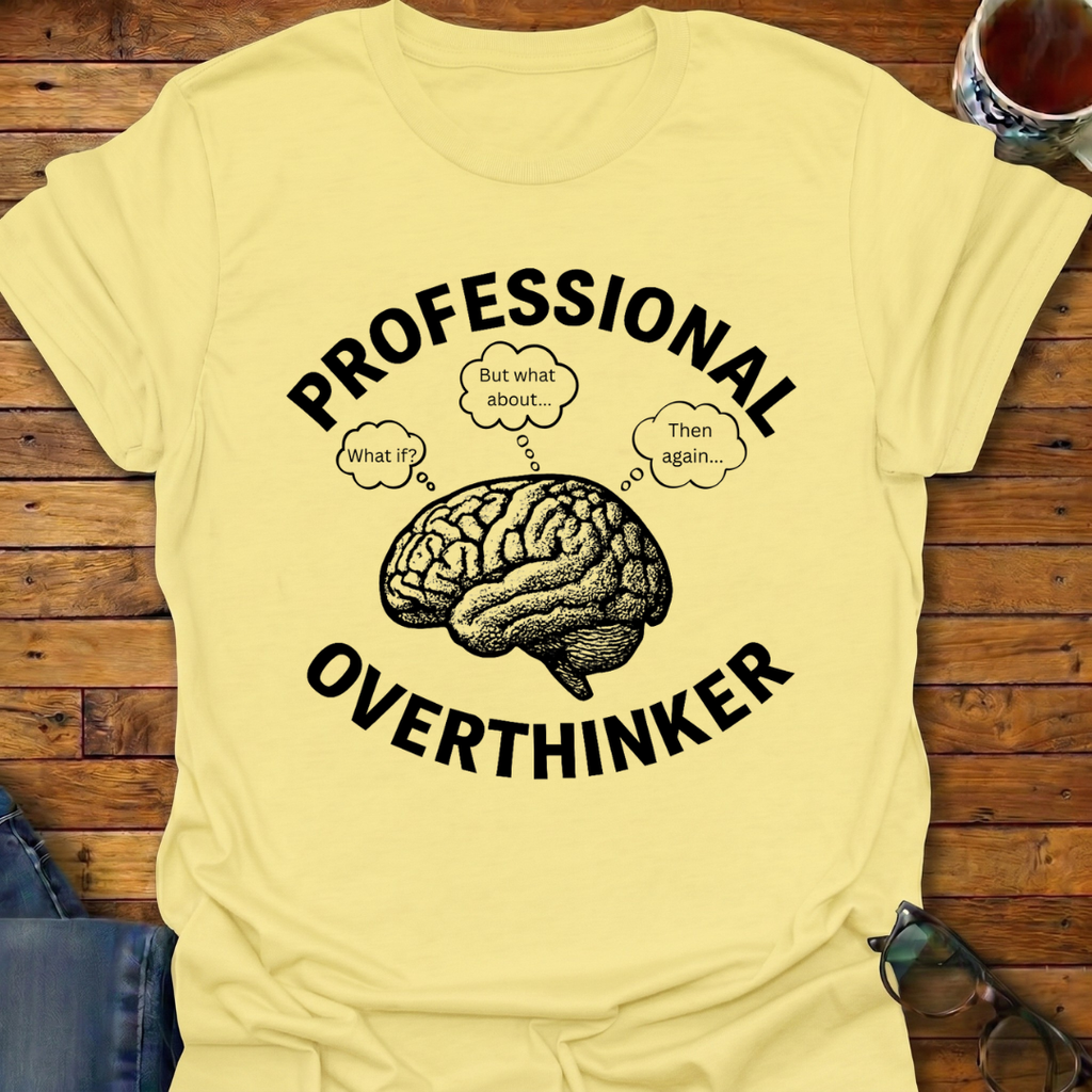 Professional Overthinker T-Shirt
