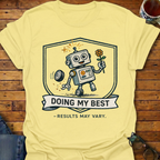 Doing My Best Robot T-Shirt