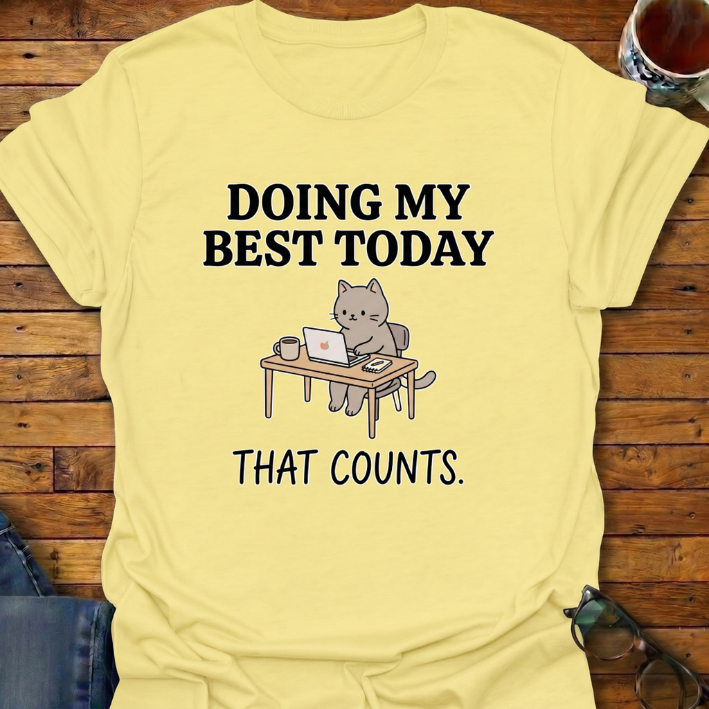 Doing My Best Today Cat T-Shirt