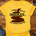 I Could Give Up Chocolate River T-Shirt