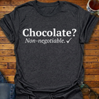 Chocolate? Non-negotiable T-Shirt