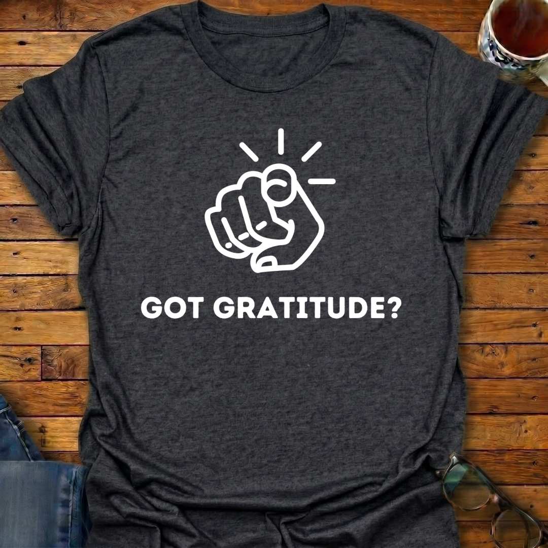 Got Gratitude Finger Pointing T-Shirt